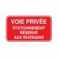 Panneau voie privée stationnement réservé aux riverains
