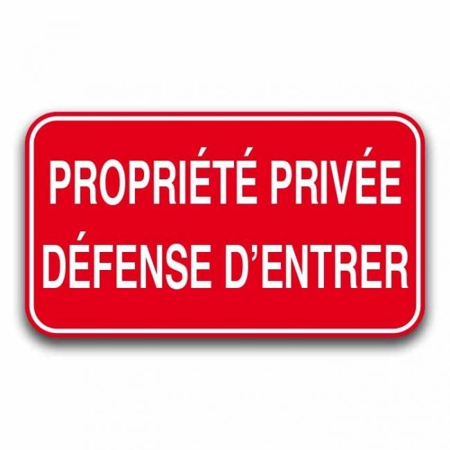 Panneau Propriété Privée Défense d'Entrer